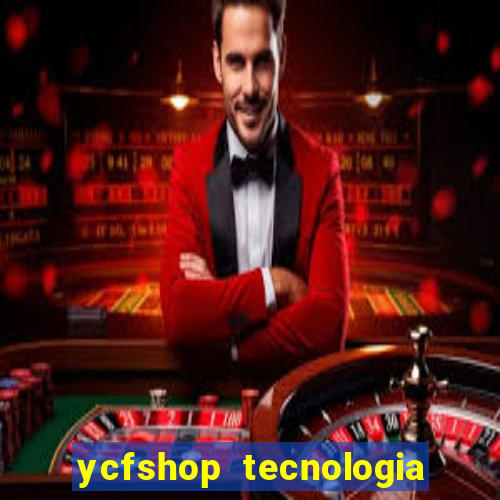 ycfshop tecnologia em ecommerce ltda jogos